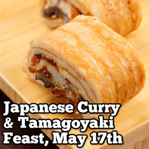 May 17th - Japanese Curry & Tamagoyaki Feast