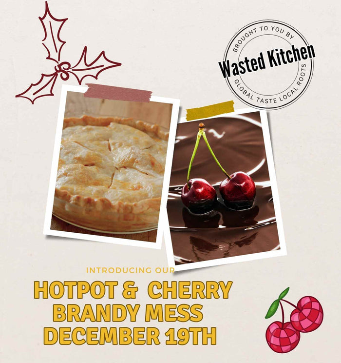 December 19th – Hotpot & Chocolate & Cherry Brandy Mess Dabba Feast
