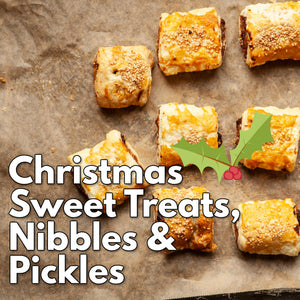 Christmas Sweet Treats, Nibbles & Pickles