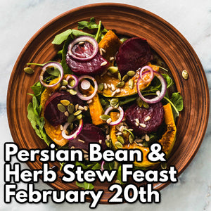February 20 – Persian Veg, Bean & Herb Stew – Friday Feast