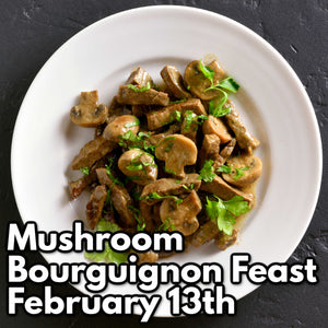 February 13 – Mushroom Bourguignon – Friday Feast